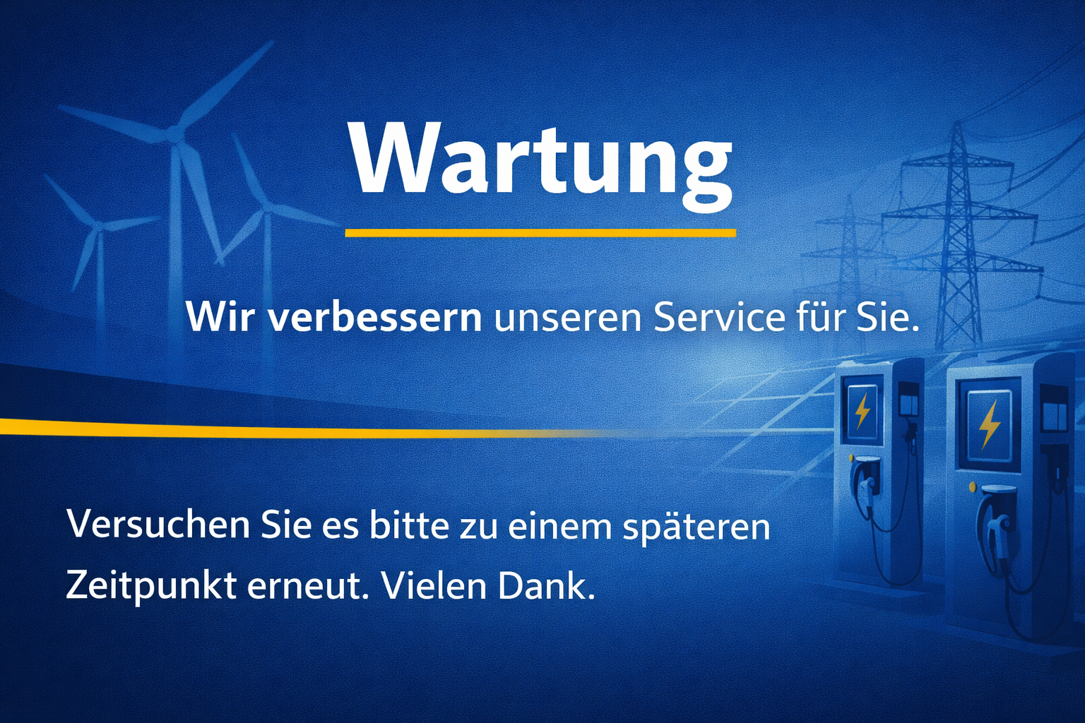 Wartung – Wir verbessern unseren Service für Sie.